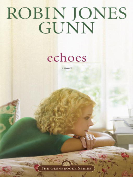 Title details for Echoes by Robin Jones Gunn - Available